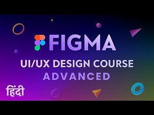 Figma UI UX Design Advanced Course in Hindi