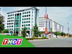 Trung tâm Phục vụ hành chính công tỉnh Đồng Tháp có 2 trụ sở | THDT
