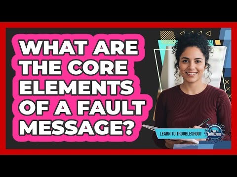 What Are the Core Elements of a Fault Message?
