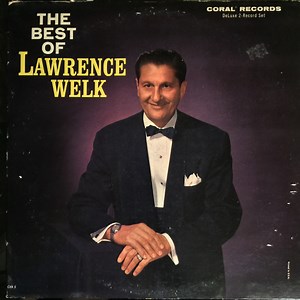 Lawrence Welk - The Best Of Lawrence Welk