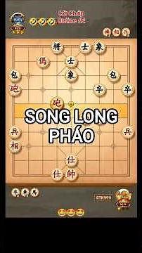 [cờ tướng] SONG LONG PHÁO. #cotuong #cothe #chess #cotan #games #xuhuongyoutube