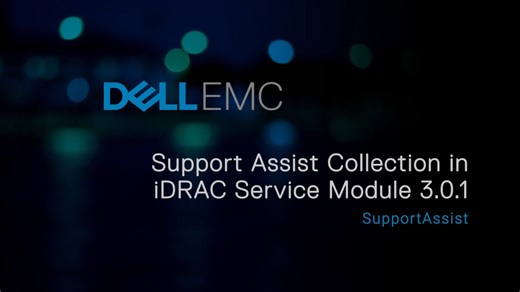 SupportAssist Collection in iDRAC Service Module 3.0.1