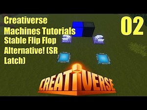 Creativerse Machines Tutorials 2: Stable Flip-Flop Alternative! (SR Latch)