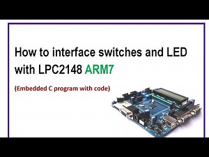 How to interface switches and LED with LPC2148 ARM7 : Getting started with Keil and proteus