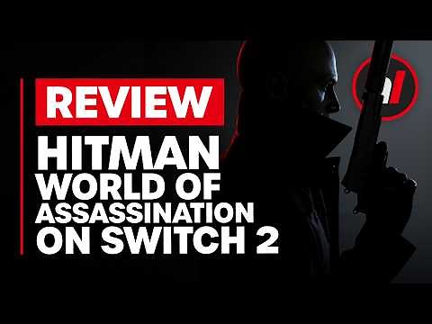 Hitman World of Assassination Nintendo Switch 2 Review - Is It Worth It?
