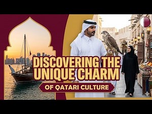 Discovering the Unique Charm of Qatari Culture