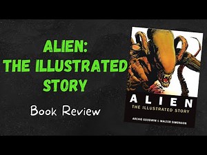 Alien The Illustrated Story - Book Review