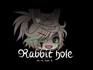 ||Rabbit hole||GLMV||Gacha Life Music Video||