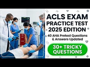 Pass the 2026 ACLS Exam First Try | 40 AHA Practice Questions and Answers Revealed