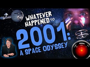 Whatever Happened to 2001 A Space Odyssey?
