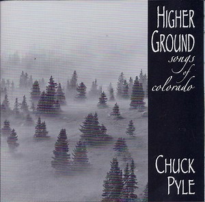 Chuck Pyle - Higher Ground (Songs Of Colorado)
