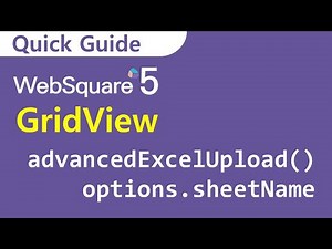 GridView - advancedExcelUpload() & options.sheetName | GridView | WebSquare5 - Quick Guide