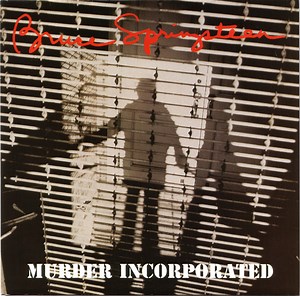 Bruce Springsteen - Murder Incorporated