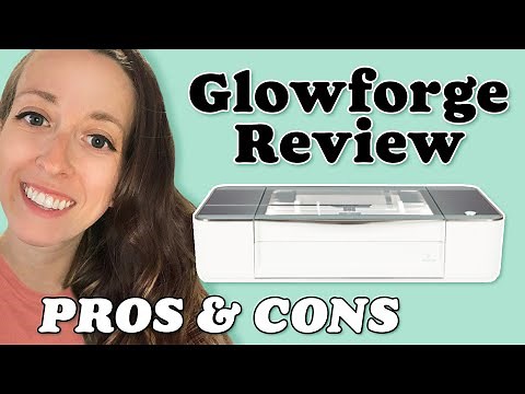 Glowforge User Review - PROS & CONS