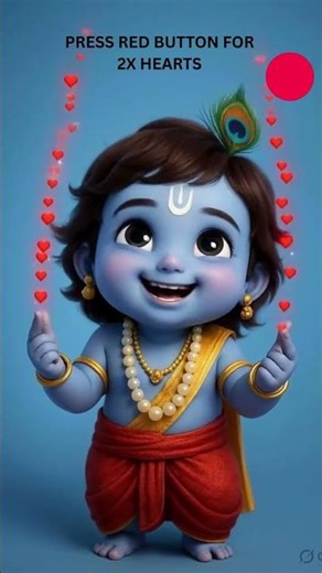 PRESS RED BUTTON FOR 2X HEARTS FOR RADHA