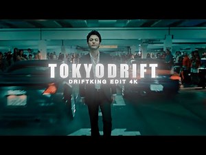 TOKYO DRIFT - EDIT (4K)