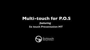 Multi-touch for POS - So touch Presentation Plus