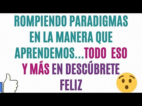 Rompiendo paradigmas en la manera en la que aprendemos