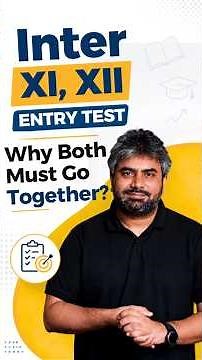 Inter XI, XII + Entry Test: Why Both Must Go Together?