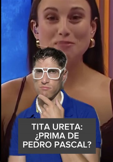 Investigando el parentesco de Tita Ureta y Pedro Pascal
