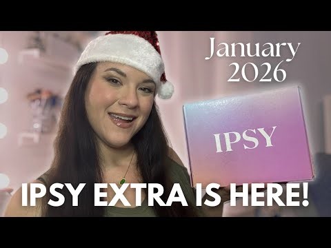 January 2026 Ipsy Extra is Here! How is the New Year looking? 