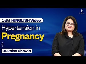 OBG HINGLISH Video Hypertension in Pregnancy by Dr. Raina Chawla | Cerebellum Academy