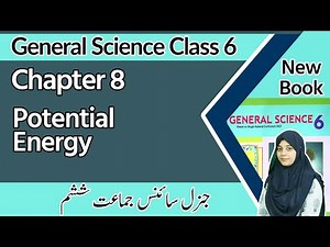 Class 6 Science Chapter 8 - Potential energy - 6 Class General Science Chapter 8 Exercise