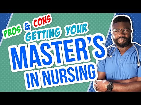 10 Pros and Cons of Getting your Master's in Nursing Degree
