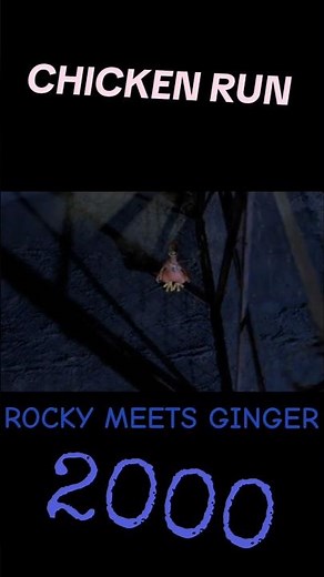 Chicken run 2000 Rocky Meets Ginger