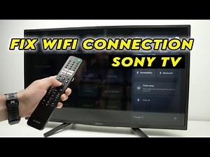 Sony TV : How to Fix Wifi Connection Problems