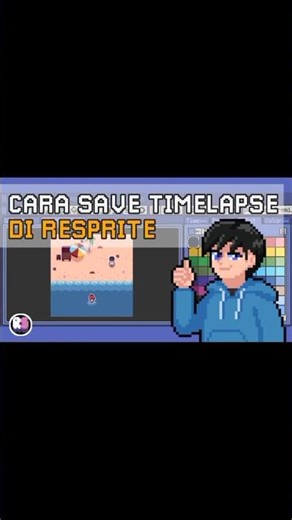 Cara Save #Timelapse di #Resprite #tutorial #secuil #tips #pixelart #digitalart #belajar #sharing
