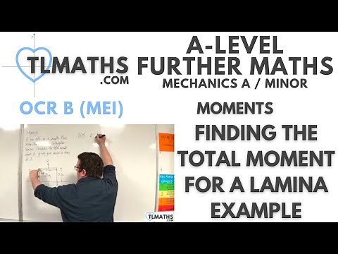 OCR MEI Mechanics Minor F: Moments: 25 Finding the Total Moment for a Lamina Example