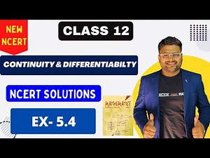 Chapter 5 Continuity and Differentiability | EX 5.4 I NCERT Solutions I New NCERT solutions Class 12
