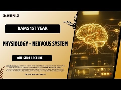 NERVOUS SYSTEM | BAMS 1st year Modern Physiology | One Shot Series | NCISM Based