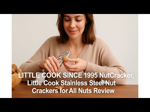 🥜 LITTLE COOK SINCE 1995 NutCracker, Little Cook Stainless Steel Nut Crackers for All Nuts Review 🥜