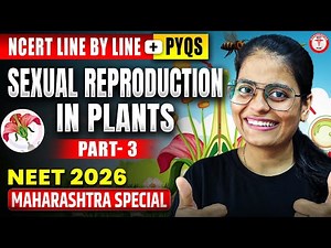 Sexual Reproduction in Flowering Plants Class 12 | NCERT Line By Line | NEET Botany By Anjali Mam #3