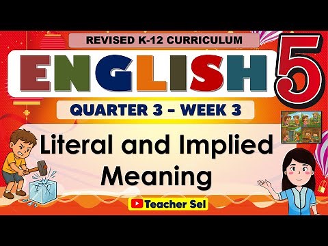 English 5 Quarter 3 Week 3 Revised K-12 Literal and Implied Meaning