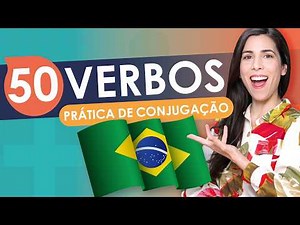 50 Essential Verbs in Brazilian Portuguese – Present Tense Drill