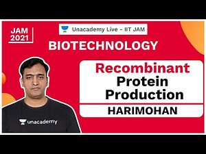 Recombinant Protein Production | IIT JAM | Harimohan | JAM 2021 | Unacademy Live
