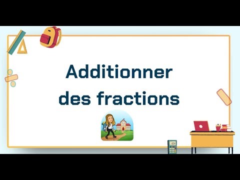 Additionner des fractions