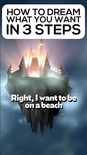 How To Dream What You Want To In 3 Steps