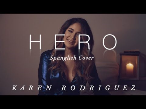 Karen Rodriguez - Hero (Spanglish Cover)