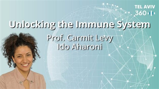 Ido Aharoni Prof. Carmit Levy: Unlocking the Immune System | Ido Aharoni Aronoff