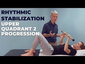Rhythmic Stabilization - Upper Quadrant 2 - Progression