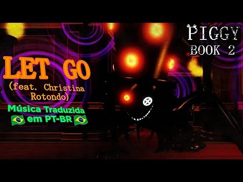 "Let Go (feat. Christina Rotondo)" | Música Traduzida em PT-BR | Roblox Piggy [BOOK 2] Hidden Ending