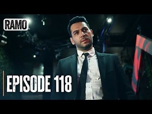 Ramo - Episode 118 | Full Turkish Drama (Action, Mafia)