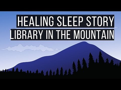 Library in the Mountain 😴 Adult Bedtime Story | SLEEP STORIES FOR GROWNUPS 💤