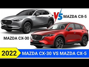 2022 Mazda CX-30 VS 2022 Mazda CX-5