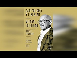 Capitalismo y Libertad — Milton Friedman | Audiolibro de economía política.