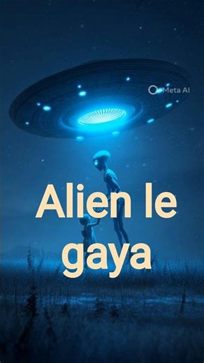 alien le jaata sabhi ko alien yaan mai #alien #space #yaan